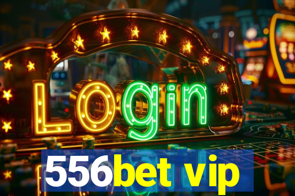 556bet vip